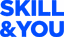 Skill & You